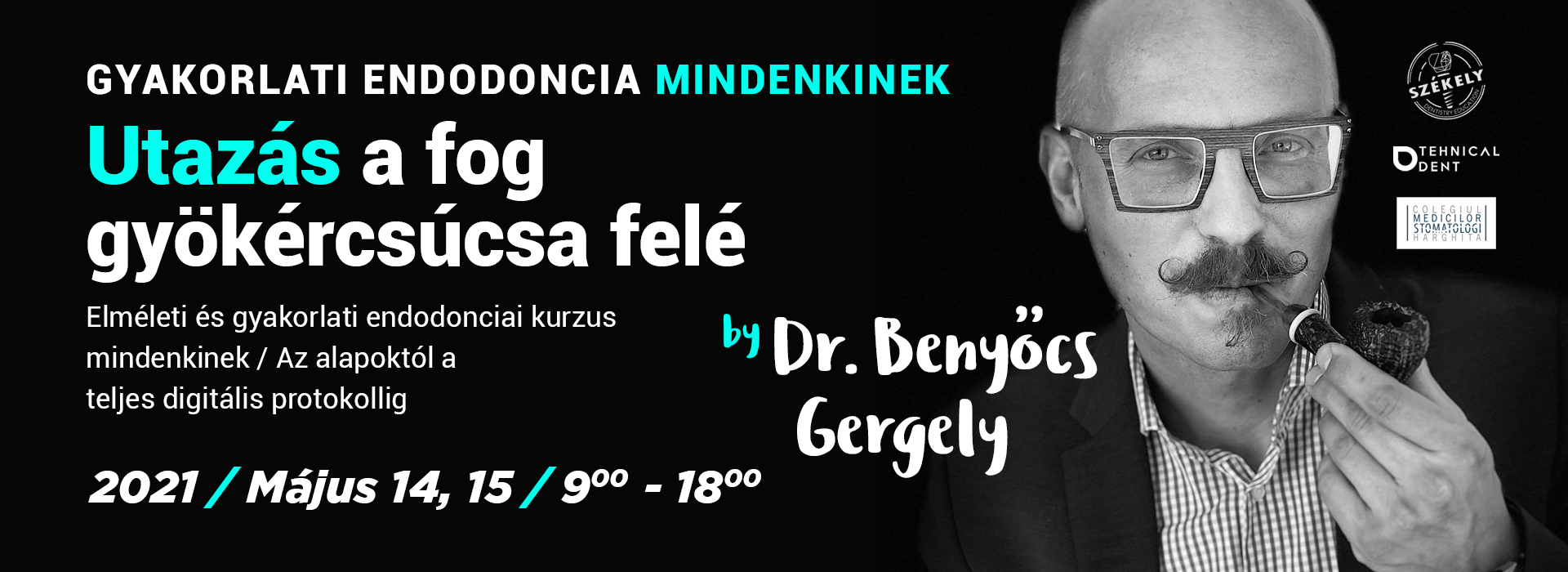 Gyakorlati endodoncia mindenkinek – Előadás és gyakorlat / Dr. Benyőcs Gergely